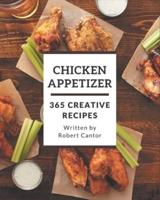 365 Creative Chicken Appetizer Recipes