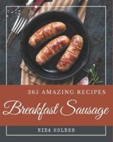 365 Amazing Breakfast Sausage Recipes