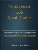 The Little Book of 365 Great Quotes