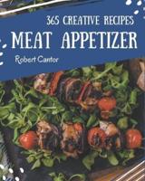 365 Creative Meat Appetizer Recipes