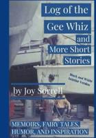 Log of the Gee Whiz and More Short Stories (Black and White Edition)