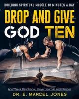 Drop and Give God Ten