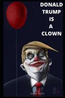 Donald Trump Is a Clown