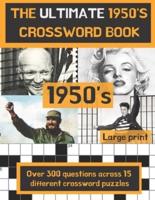 The ultimate 1950's crossword book: Perfect gift for anyone who is nostalgic about the 50's