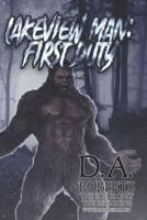 Lakeview Man: First Duty: Book Two of the Lakeview Man Series