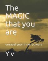The MAGIC That You Are