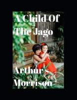 A Child of the Jago (Annotated)