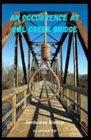 An Occurrence at Owl Creek Bridge Illustrated