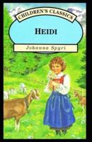 Heidi (Unabridged Illustrated Classics) by Johanna Spyri