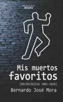 Mis muertos favoritos: Necrológicas 2001-2020