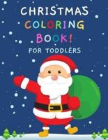 Christmas Coloring Book! for Toddlers: 50 Pictures (100 Pages) Decoration Color & Cut with Santa Claus, Reindeer, Snowmen, Christmas Tree, Elf & More! Great Gift for Kids!