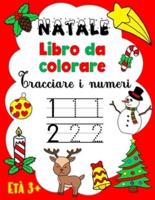 Libro da colorare Natale: Tracciare i numeri (età 3+)