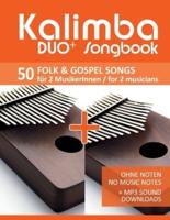 Kalimba Duo+ Songbook - 50 Folk & Gospel Songs Für 2 MusikerInnen / For 2 Musicians