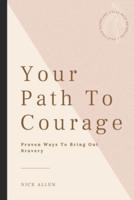 Your Path To Courage