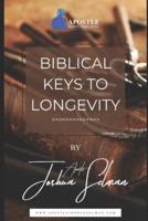 Biblical Keys To Longevity