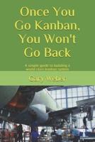Once You Go Kanban, You Won't Go Back