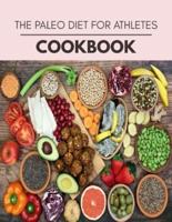 The Paleo Diet For Athletes Cookbook