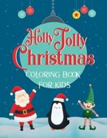 "Holly Jolly Christmas" Coloring Book For Kids