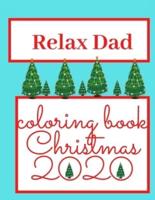 Relax Dad!! Coloring Book Christmas 2020