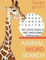 Animal Word Search. Large Print: Unwinding book With 1200 animals, birds, fish, reptiles, dinosaurs, sharks & others.  Great as a gift for your son or daughter,  mum or dad or granny
