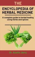 The Encyclopedia Of Herbal Medicine