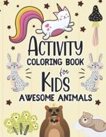 Activity Coloring Book for Kids Awesome Animals