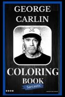 George Carlin Sarcastic Coloring Book