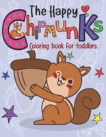 The Happy Chipmunks Coloring Book for Toddlers