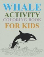 Whale Activity Coloring Book For Kids