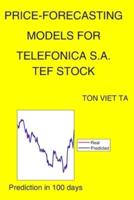 Price-Forecasting Models for Telefonica S.A. TEF Stock