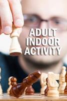 Adult Indoor Activity