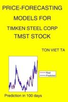 Price-Forecasting Models for Timken Steel Corp TMST Stock