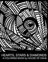 Hearts Stars & Diamonds: A Coloring Book by House of HaHa