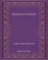 Dracula's Guest - Large Print Edition