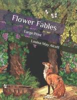 Flower Fables: Large Print