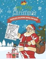 My Big Christmas Toddler Coloring Book for Kids