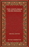 The Gentleman from Indiana - Original Edition
