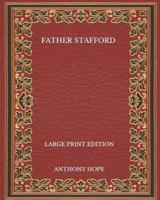 Father Stafford - Large Print Edition