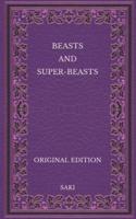 Beasts and Super-Beasts - Original Edition