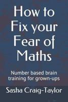 How to Fix Your Fear of Maths