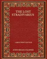The Lost Stradivarius - Large Print Edition