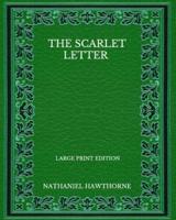 The Scarlet Letter - Large Print Edition