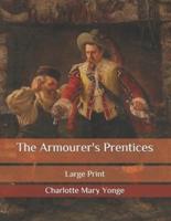 The Armourer's Prentices: Large Print