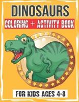 DINOSAURS Coloring + Activity Book for Kids Ages 4-8