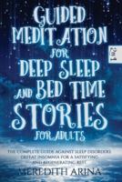 Guided Meditation for Deep Sleep and Bed Time Stories for Adults