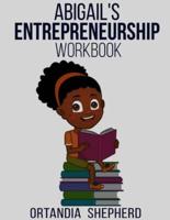 Abigail's Entrepreneurship Workbook
