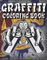 Graffiti Coloring Book: A Collection of Graffiti and Street art Coloring Pages,Graffiti Art Coloring Book for Adults, Teenagers, boys. Stress Relief And Relaxation
