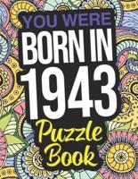 You Were Born In 1943 Puzzle Book