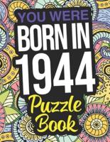 You Were Born In 1944 Puzzle Book