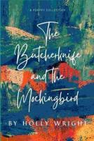 The Butcherknife and the Mockingbird